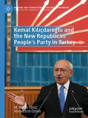 cover image of Kemal Kılıçdaroğlu and the New Republican People's Party in Turkey